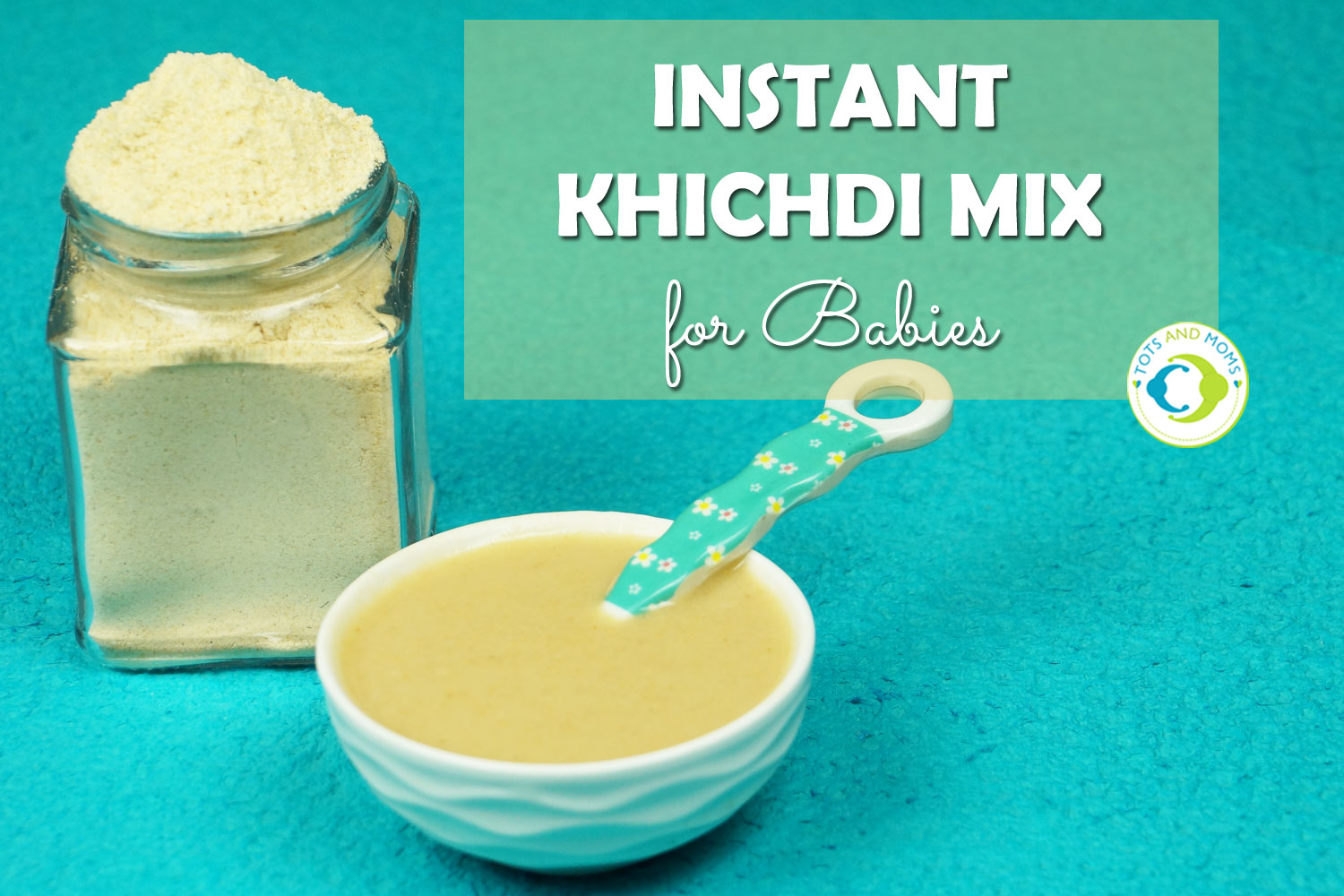 Instant Khichdi Mix - Instant Baby Food Recipe for Travel