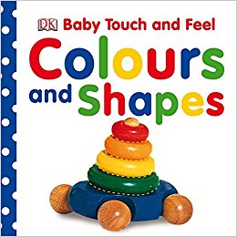 Colours and Shapes Baby Touch and Feel