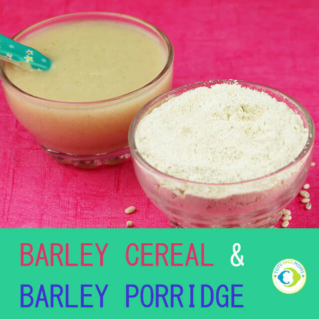 Barley cereal and barley porridge for babies