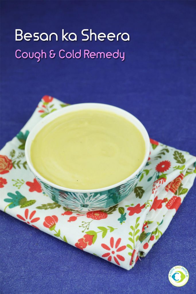 BESAN KA SHEERA for Babies, Toddlers, Kids & Family - Cough & Cold Remedy besan ka sheera cough and cold remedy
