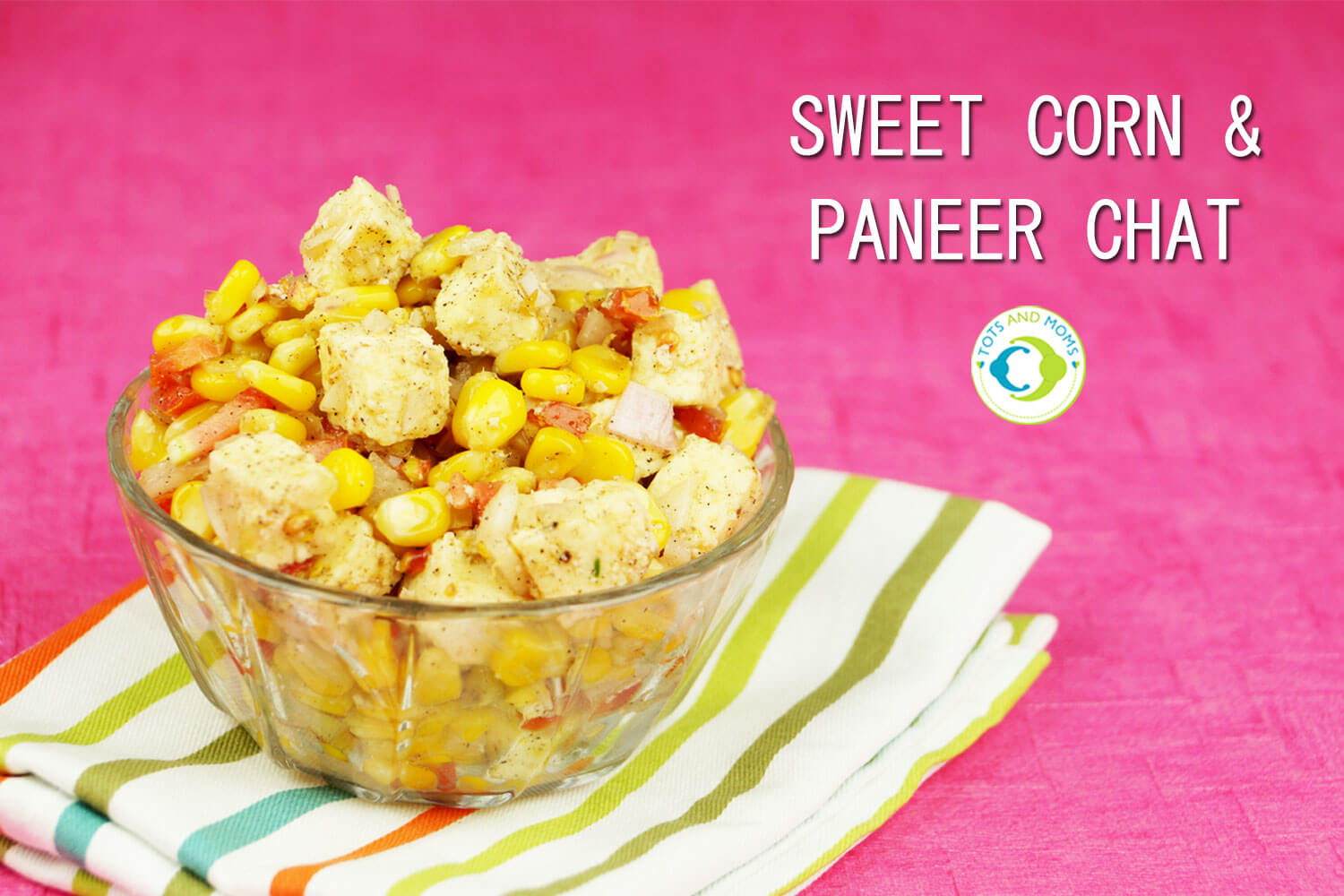 SWEET CORN PANEER CHAT for Toddlers, Kids & Family masala corn