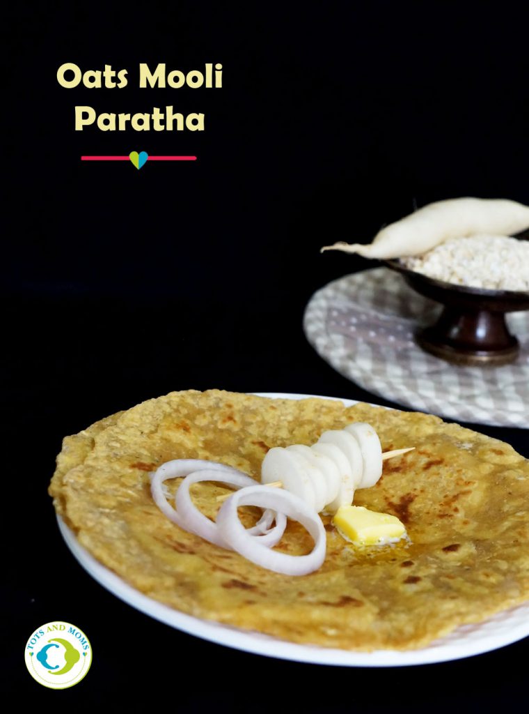 OATS MOOLI PARATHA for Babies, Toddlers, Kids & Family