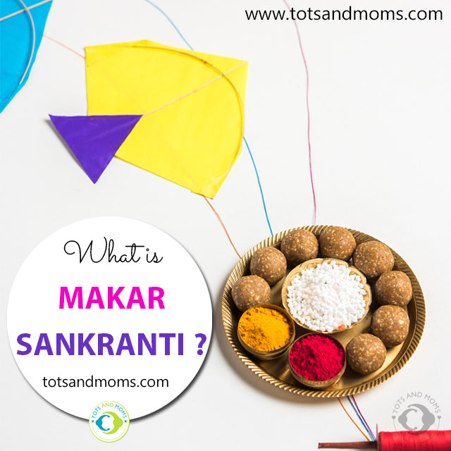 Makar Sankranti Pongal Lohri uttarayan maghi information for kids