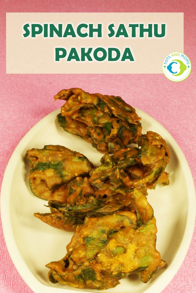 SPINACH SATHU PAKODA for Toddlers, Kids & Family
