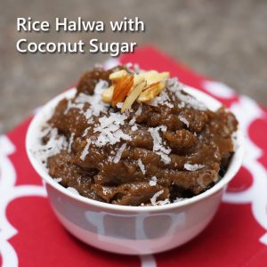 Rice Halwa with Coconut Sugar for babies, toddlers and kids, dessert kannada hindi recipe