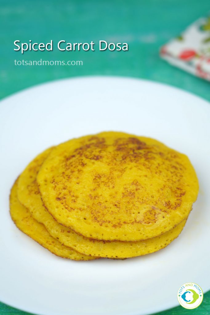 Spiced Carrot Dosa ….. recipe for babies, toddlers & kids kannada recipe hindi recipe