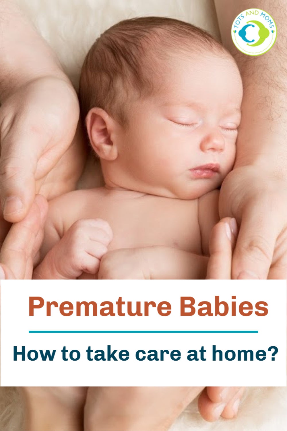 Premature Babies at Home Taking Care of Premature Babies at Home Taking Care of Premie at Home How to take care of premature babies at home what are the preparations needed to take care of premature babies do and don't at home when there is a premature baby at home home care for premature babies