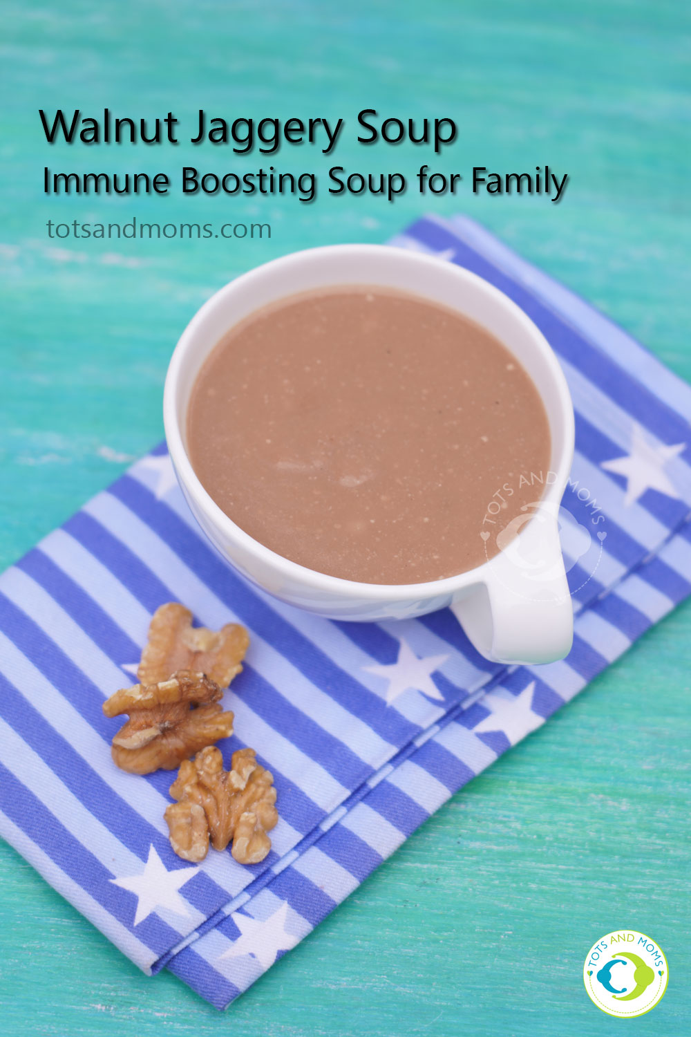 Walnut Jaggery Soup Benefits of Walnut to Babies Benefits of Jaggery to Babies Homemade Walnut Jaggery Soup Healthy Soup for Babies Toddlers and Kids Immunity Boosting Soup Sweet Flavoured Soup Natural Sweetener Soup for Babies Toddlers and Kids Walnut Jaggery