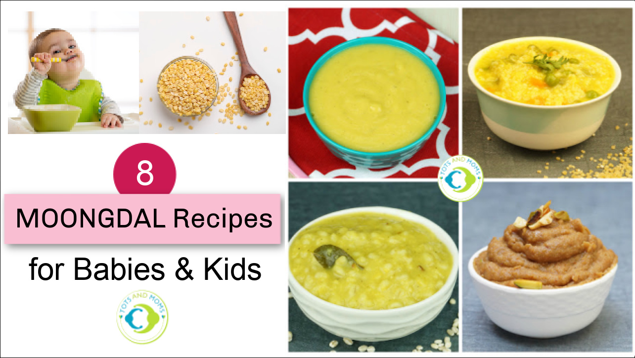 Moongdal Based Recipes for Babies,Toddlers and Kids, Moongdal for Babies Toddlers and Kids Instant Moongdal Porridge Mixes Can I give my baby Moongdal When can I give my baby Moongdal Health Benefits of Moongdal Nutritional Benefits of Moongdal Homemade Moongdal Recipes Easy Moongdal recipes Healthy and Tasty Moongdal Recipes for Babies Toddlers and Kids 