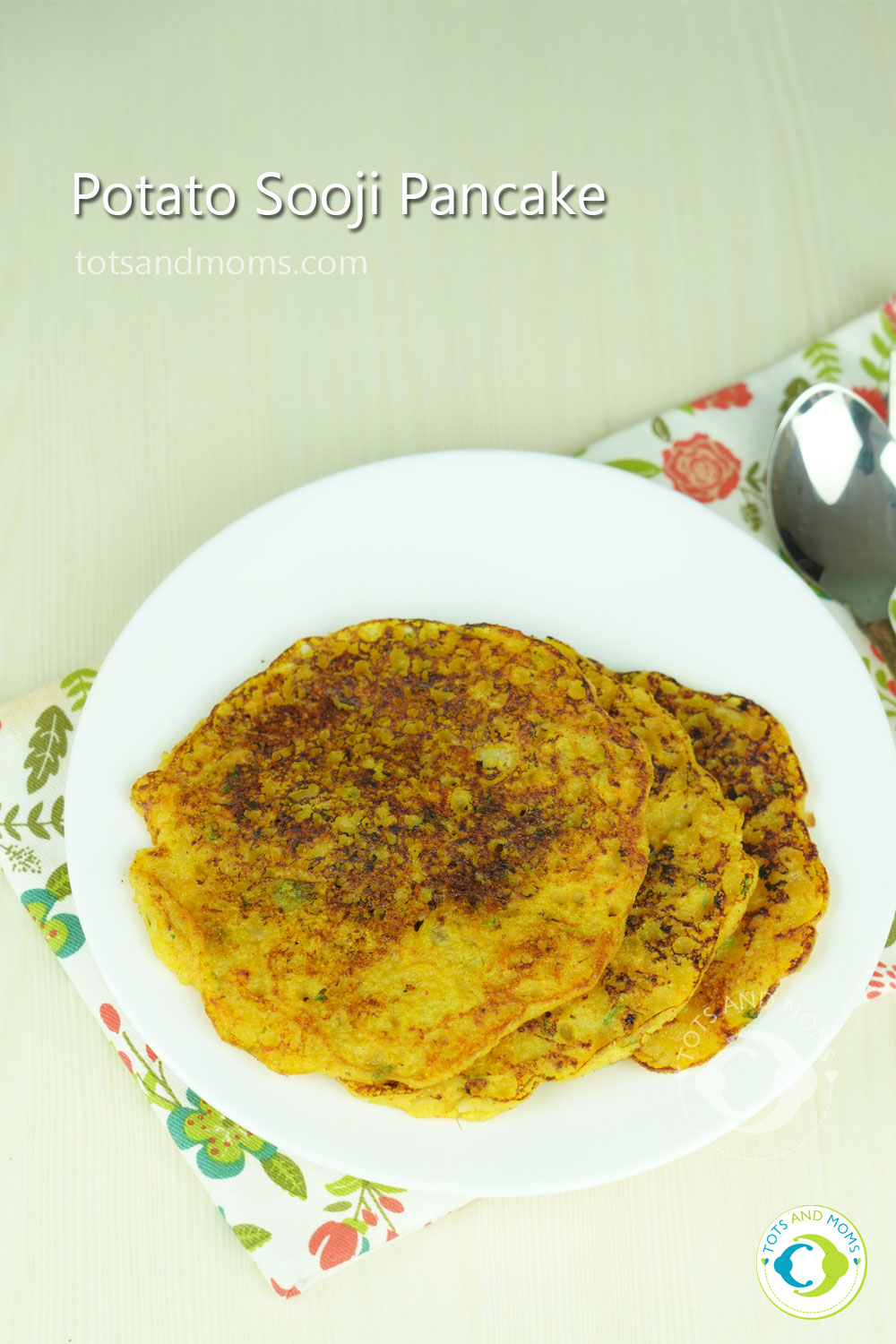 Potato Sooji Pancake Potato Pancake Sooji Pancake Pancake recipes for babies toddlers and kids weight gaining foods potato recipes 8 months baby food finger food for babies