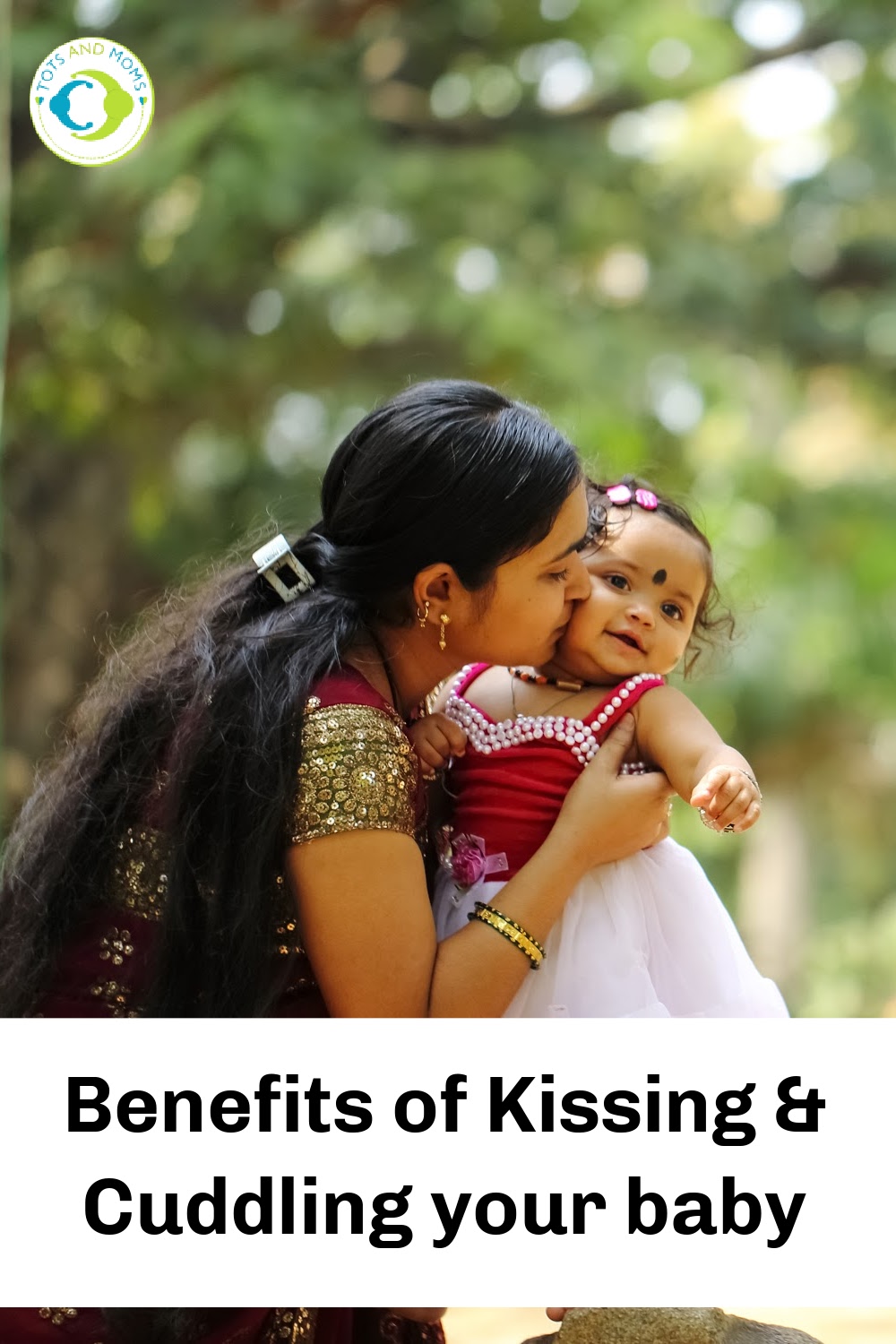 Benefits of Kissing your baby Benefits of cuddling your baby emotional wellbeing of the child emotional wellbeing of the baby emotional well being of the parents mentally strong babies physically strong babies benefits of kissing and cuddling what it means kissing and cuddling your baby